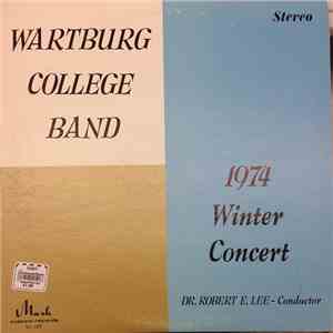 Wartburg College Band, Dr. Robert E. Lee - 1974 Winter Concert mp3 album