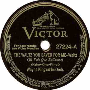 Wayne King And His Orch. - The Waltz You Saved For Me / Song Of The Islands mp3 album