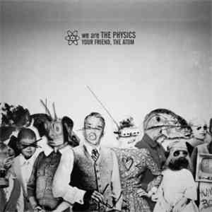 We Are The Physics - Your Friend, The Atom mp3 album