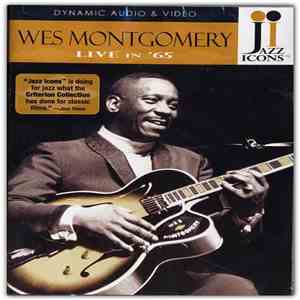 Wes Montgomery - Jazz Icons: Wes Montgomery Live In '65 mp3 album