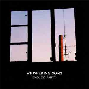 Whispering Sons - Endless Party mp3 album