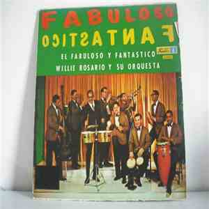 Willie Rosario Y Su Orquesta - Fabuloso Fantastico mp3 album