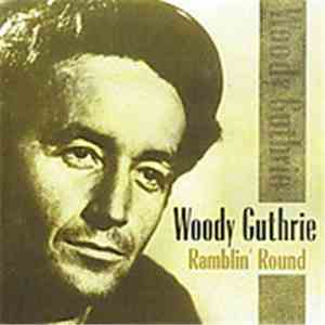 Woody Guthrie - Ramblin' Round mp3 album