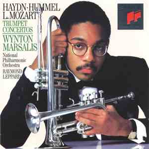 Wynton Marsalis, Haydn • Hummel • L. Mozart, National Philharmonic Orchestra, Raymond Leppard - Trumpet Concertos mp3 album