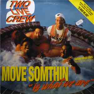 2 Live Crew - Move Somthin / Is What We Are mp3 album
