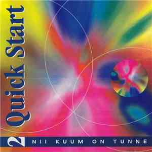 2 Quick Start - Nii Kuum On Tunne mp3 album