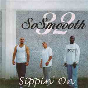 32 SOSMOOOTH - Sippin' On mp3 album