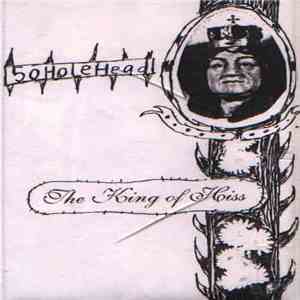 50holehead - The King Of Hiss mp3 album