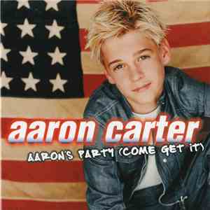 Aaron Carter - Aaron's Party (Come Get It) mp3 album