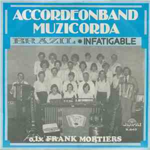 Accordeonband Muzicorda o.l.v. Frank Mortiers - Brazil / Infatigable mp3 album