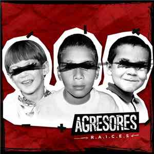 Agresores - R.A.I.C.E.S mp3 album