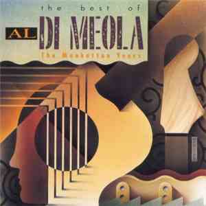 Al Di Meola - The Best Of Al Di Meola: The Manhattan Years mp3 album