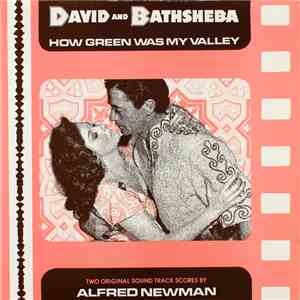Alfred Newman - David And Bathsheba / How Green Was My Valley: Two Original Sound Track Scores By Alfred Newman mp3 album