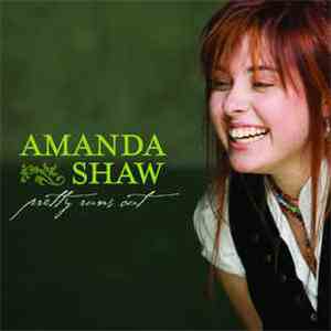 Amanda Shaw - Pretty Runs Out mp3 album