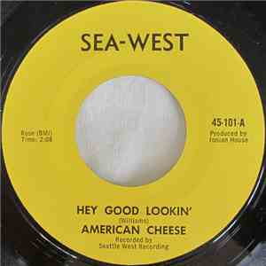 American Cheese - Hey Good Lookin' mp3 album