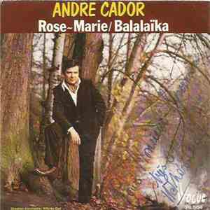 André Cador - Rose-Marie / Balalaïka mp3 album