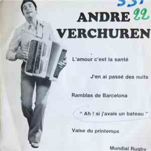 André Verchuren - L'amour C'est La Santé / J'en Ai Passé Des Nuits / Ramblas De Barcelona / Ah Si J'avais Un Bateau / Valse Du Printemps / Mundial Rugby mp3 album