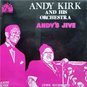 Andy Kirk And His Orchestra With June Richmond And Danny Kaye  - Andy's Jive mp3 album