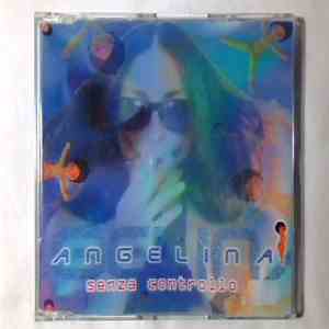 Angelina  - Senza Controllo mp3 album
