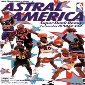 Apollo 440 - Astral America (NBA Theme Music In Japan) mp3 album