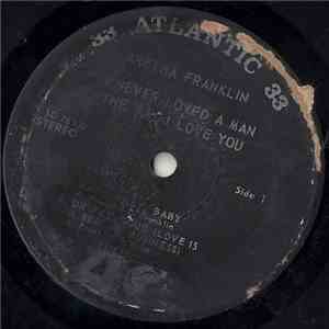 Aretha Franklin - I Never Loved A Man The Way I Love You mp3 album