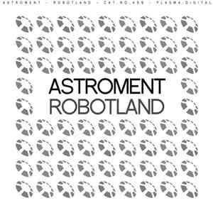 Astroment - Robotland mp3 album