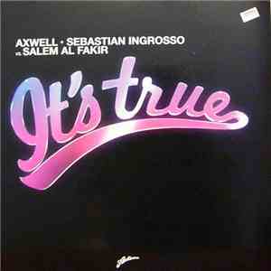 Axwell + Sebastian Ingrosso vs. Salem Al Fakir - It's True mp3 album