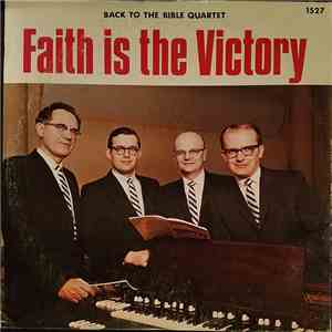 Back To The Bible Quartet - Faith Is The Victory mp3 album