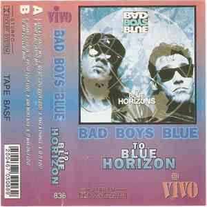 Bad Boys Blue - To Blue Horizon mp3 album