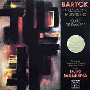 Bartok, Orchestre National De L'Opéra De Monte-Carlo, Bruno Maderna - Le Mandarin Merveilleux - Suite De Danses mp3 album