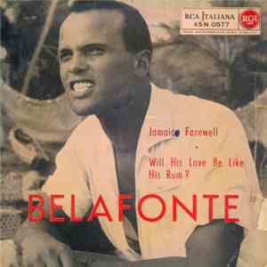 Belafonte - Jamaica Farewell / Will His Love Be Like His Rum? mp3 album