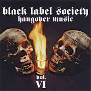 Black Label Society - Hangover Music Vol. VI mp3 album