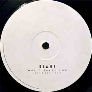 Blame - Music Takes You Remix EP mp3 album
