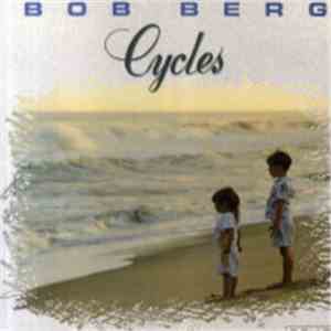 Bob Berg - Cycles mp3 album