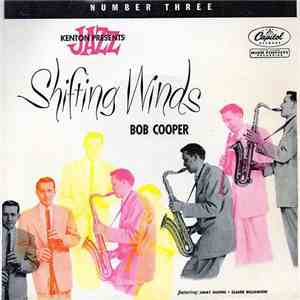 Bob Cooper Featuring Jimmy Giuffre - Claude Williamson - Shifting Winds No. 3 mp3 album