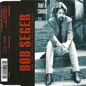 Bob Seger And The Silver Bullet Band - Take A Chance mp3 album