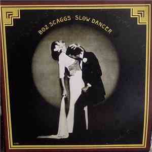Boz Scaggs - Slow Dancer mp3 album