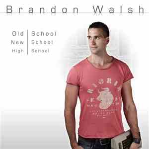 Brandon Walsh  - Old School New School High School mp3 album