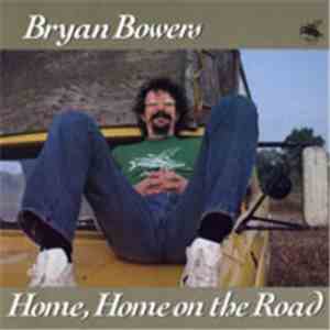 Bryan Bowers - Home, Home On The Road mp3 album