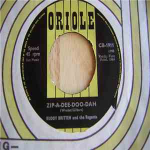Buddy Britten, The Regents  - Zip-A-Dee-Dooh-Dah / I Guess I'm In The Way mp3 album