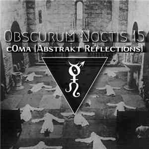 c0ma - Obscurum Noctis 15 ∴ c0ma [Abstrakt Reflections] mp3 album