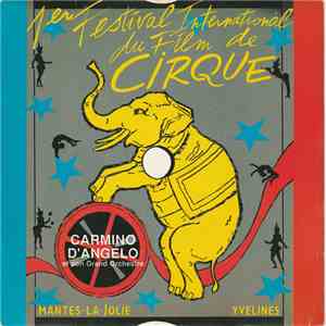 Carmino D'Angelo Et Son Grand Orchestre - 1er Festival International Du Film De Cirque mp3 album