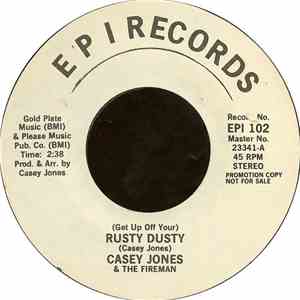 Casey Jones  & The Fireman  - (Get Up Off Your) Rusty Dusty / Bring The Sunshine In mp3 album