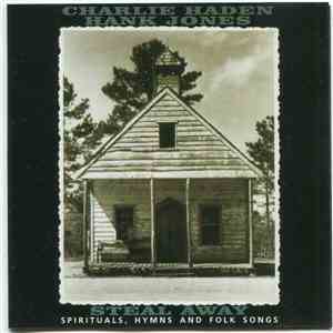 Charlie Haden & Hank Jones - Steal Away - Spirituals, Hymns And Folk Songs mp3 album