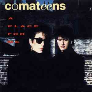 Comateens - A Place For Me mp3 album