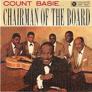 Count Basie & His Orchestra - Count Basie... Chairman Of The Board mp3 album