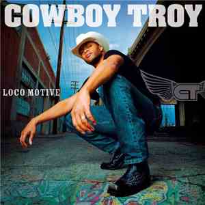 Cowboy Troy - Loco Motive mp3 album
