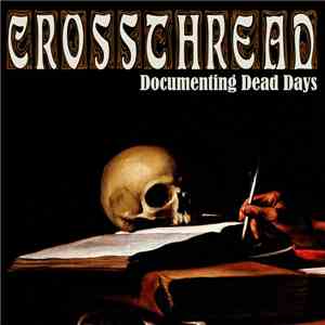Crossthread - Documenting Dead Days mp3 album