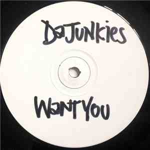 Da Junkies - Want You / Get Wicked mp3 album