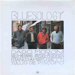 Dado Moroni, Niels-Henning Ørsted Pedersen, Franco Ambrosetti, Tullio De Piscopo - Bluesology mp3 album